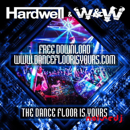 Hardwell & W&W制作《The Dance Floor Is Your》FL水果工程 | Hardwell & W&W – The Dance Floor Is Your